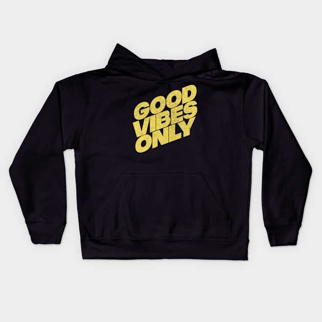 Good Vibes Only - Retro Faded Design Kids Hoodie by DankFutura